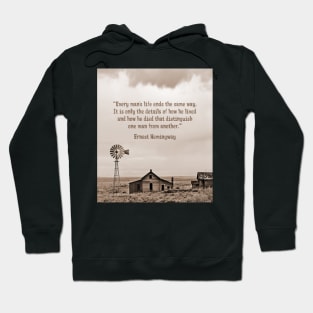 Abandoned Homestead with Hemingway Quote Hoodie